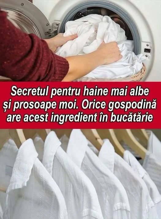 Cum sa ai haine mai albe si prosoape moi. Fiecare gospodina are acest ingredient in bucatarie