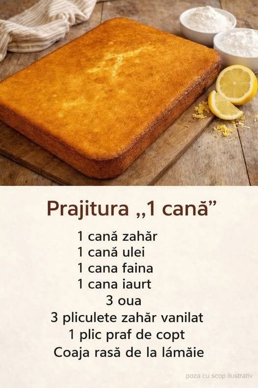 Se numește „O cană”, pentru că e o prăjitură care se face fără măsură și iese absolut delicioasă.